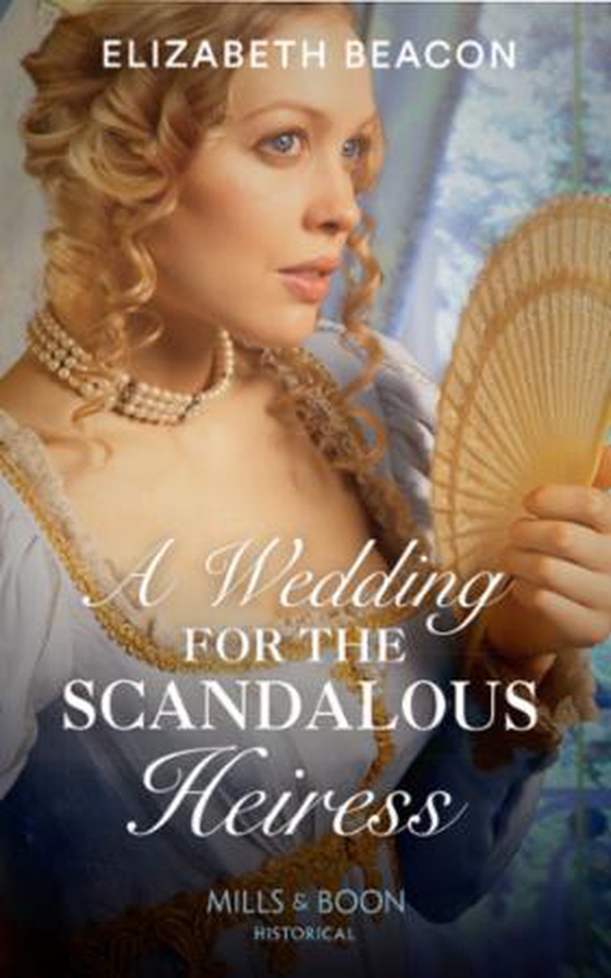 A Wedding For The Scandalous Heiress