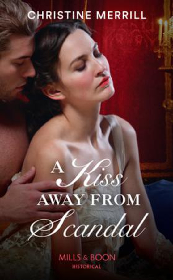 A Kiss Away From Scandal (ebok) av Christine Merrill