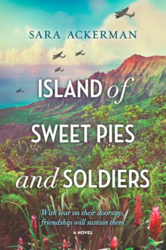 Island Of Sweet Pies And Soldiers - A powerful story of loss and love (ebok) av Sara Ackerman
