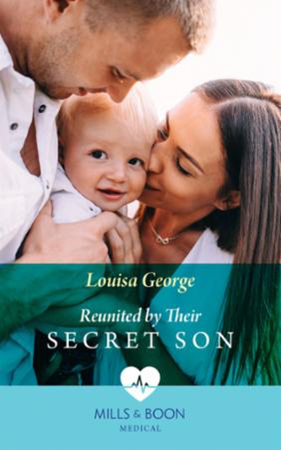 Reunited By Their Secret Son (ebok) av Louisa George