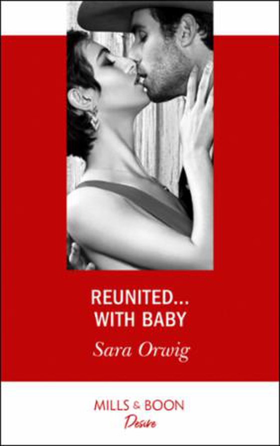 Reunited...With Baby (ebok) av Sara Orwig