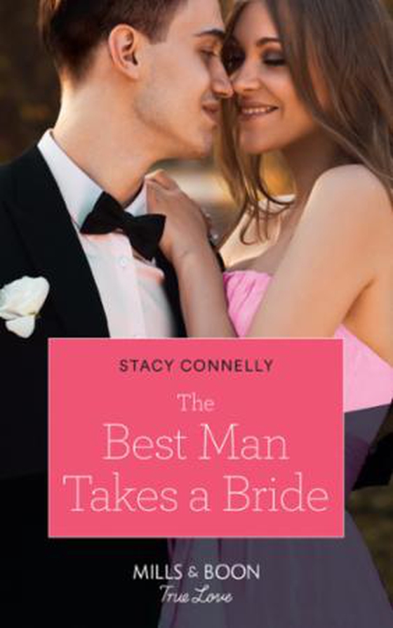 The Best Man Takes A Bride (ebok) av Stacy Connelly
