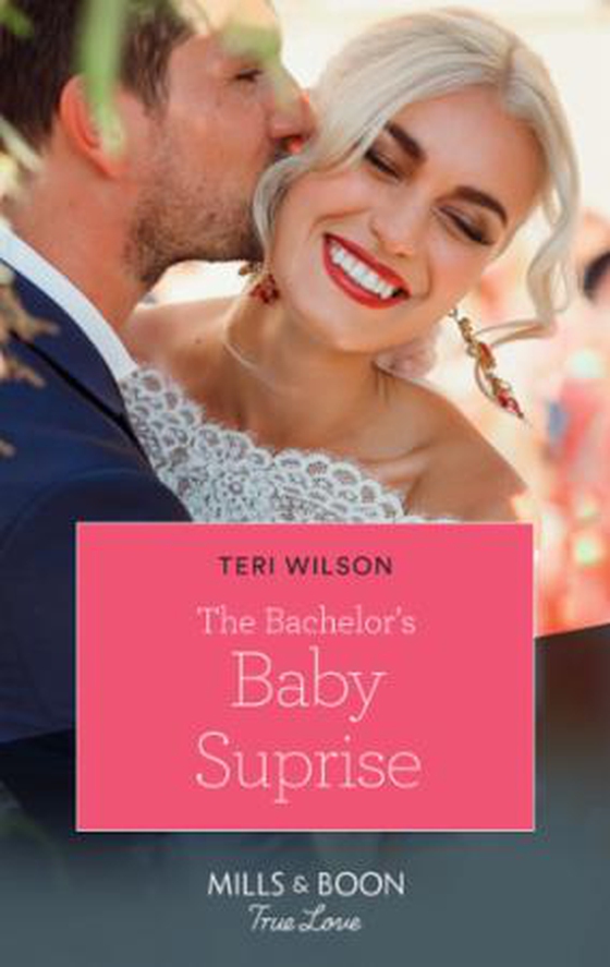 The Bachelor's Baby Surprise (ebok) av Teri Wilson