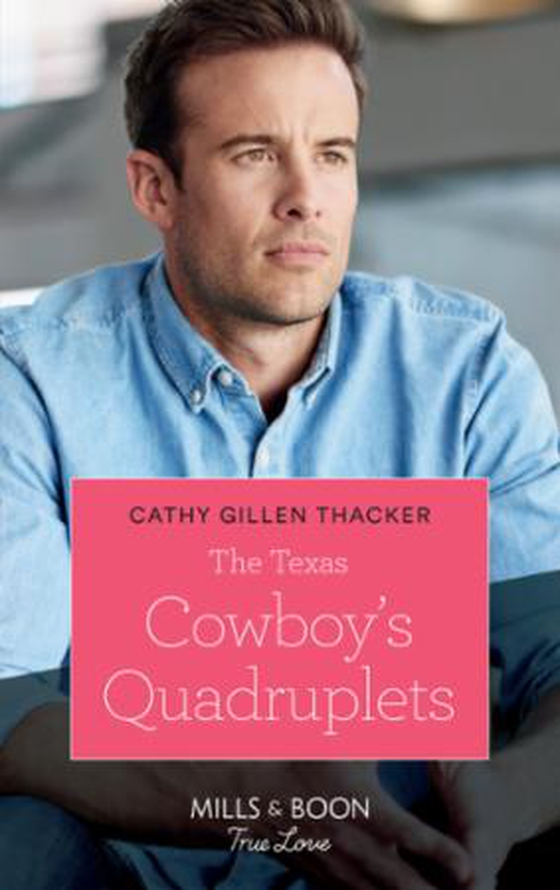 The Texas Cowboy's Quadruplets (ebok) av Cathy Gillen Thacker