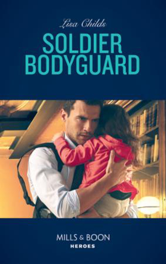 Soldier Bodyguard (ebok) av Lisa Childs