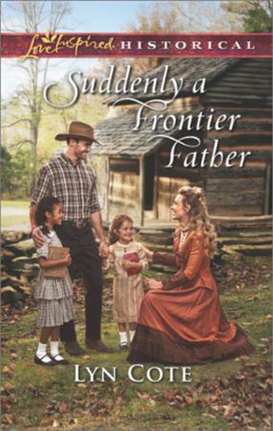 Suddenly A Frontier Father (ebok) av Lyn Cote