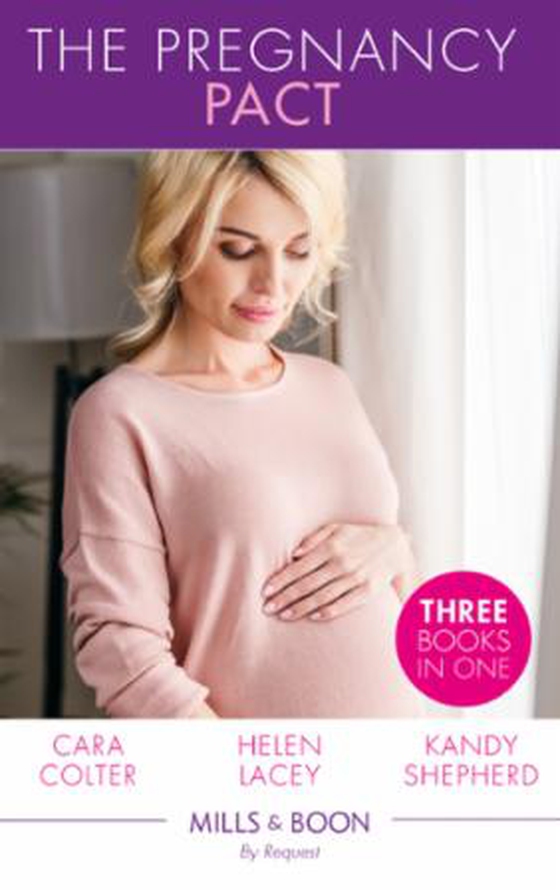 The Pregnancy Pact - The Pregnancy Secret / The CEO's Baby Surprise / From Paradise...to Pregnant! (ebok) av Cara Colter