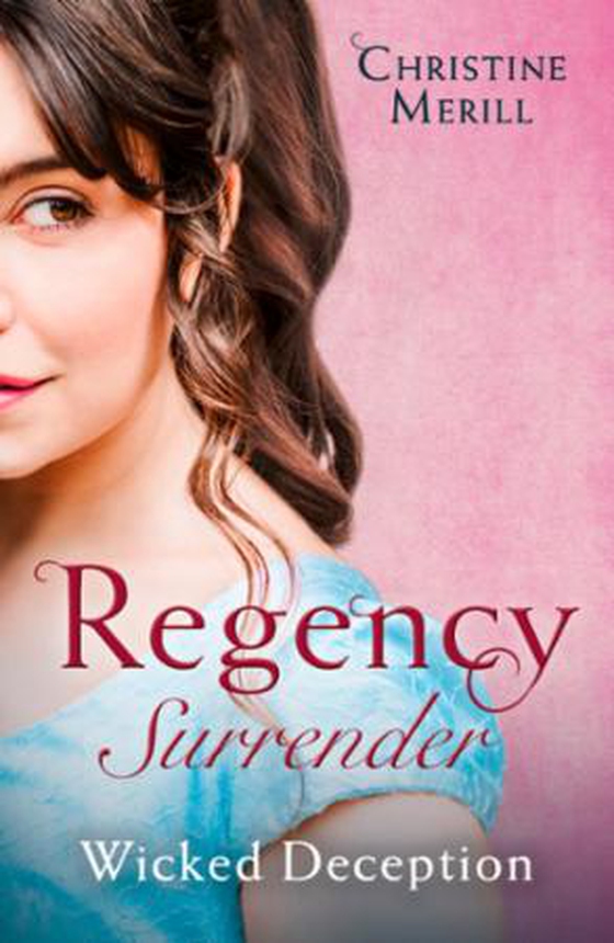 Regency Surrender: Wicked Deception - The Truth About Lady Felkirk / A Ring from a Marquess (ebok) av Christine Merrill
