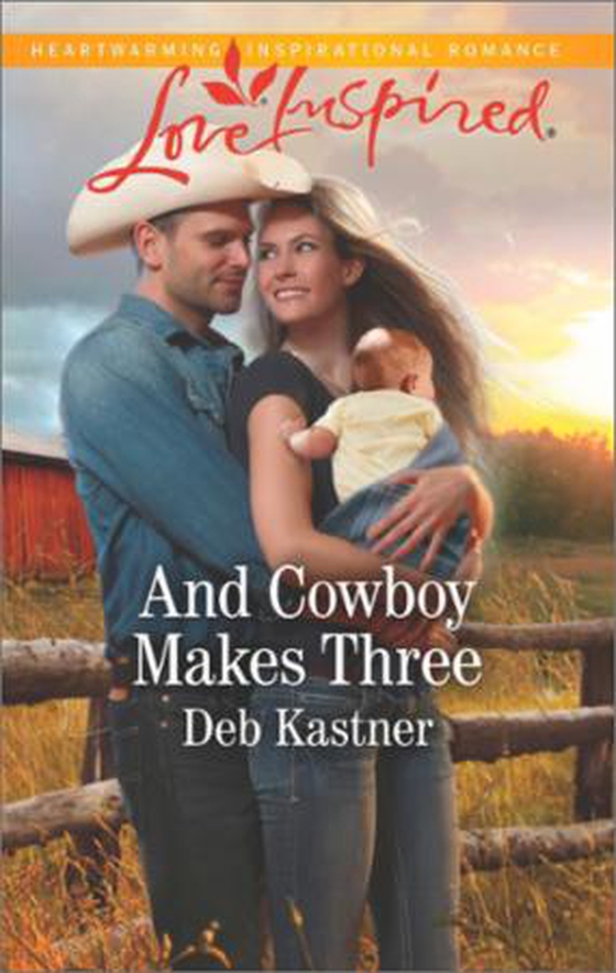 And Cowboy Makes Three (ebok) av Deb Kastner
