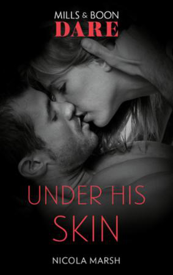 Under His Skin (ebok) av Nicola Marsh