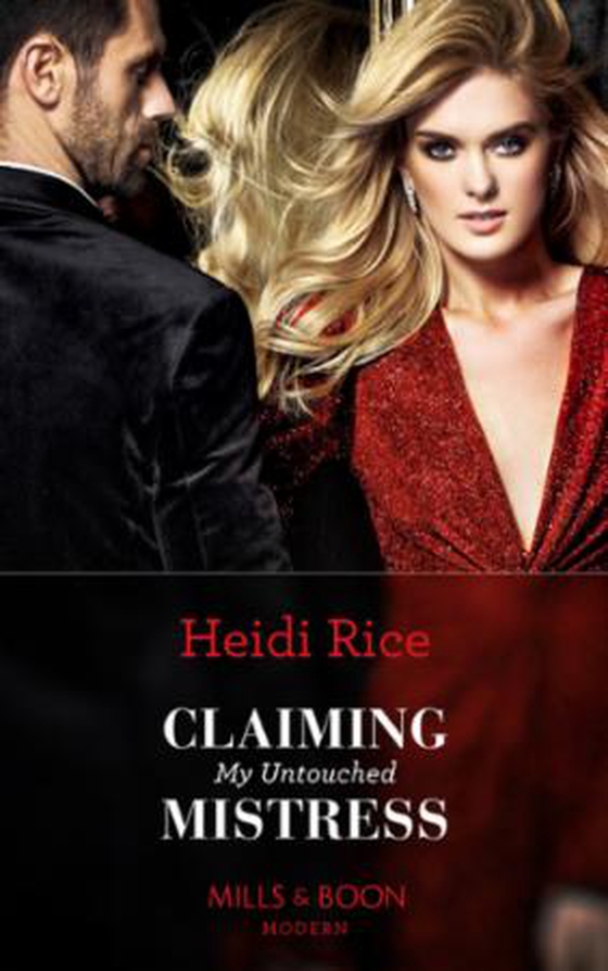 Claiming My Untouched Mistress (ebok) av Heidi Rice