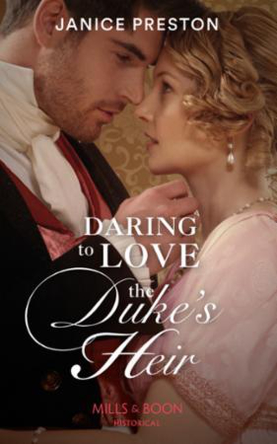 Daring To Love The Duke's Heir (ebok) av Janice Preston