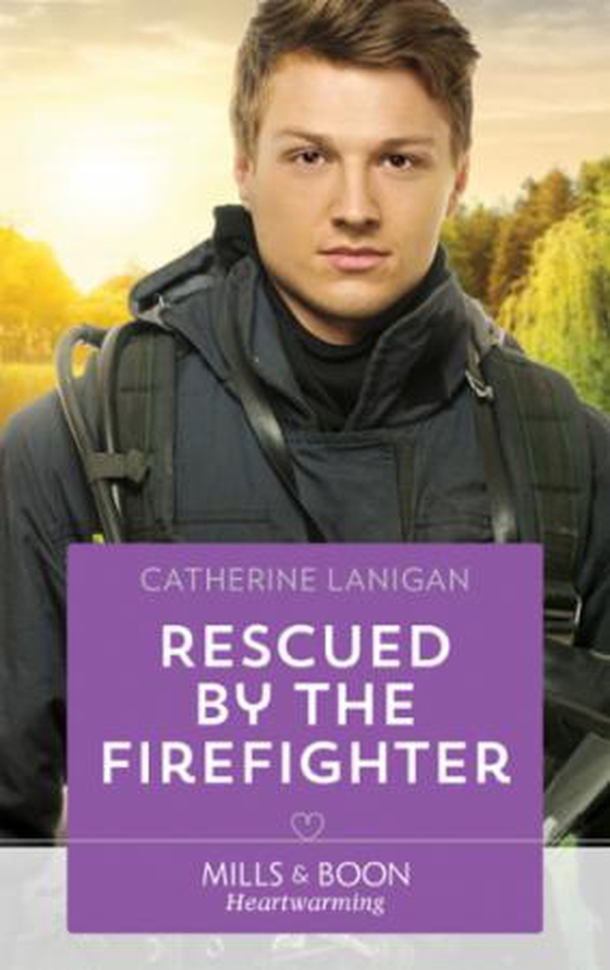Rescued By The Firefighter (ebok) av Catherine Lanigan