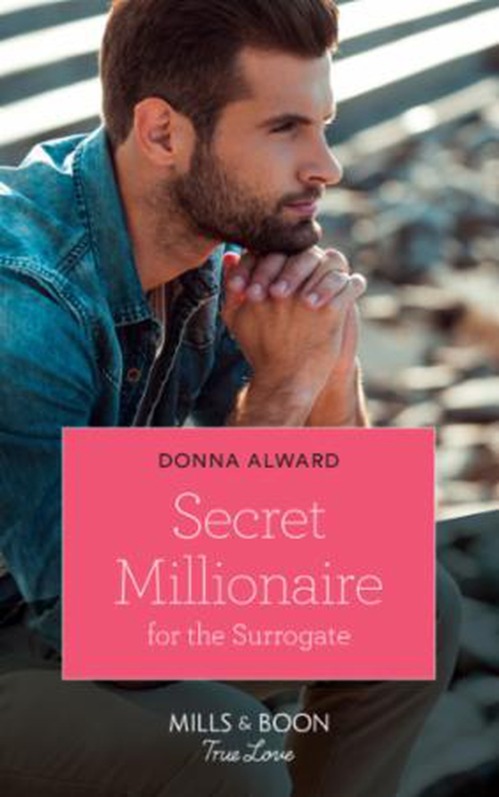 Secret Millionaire For The Surrogate (ebok) av Donna Alward
