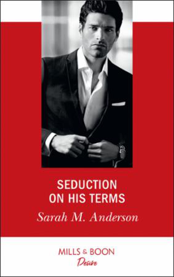 Seduction On His Terms (ebok) av Sarah M. Anderson