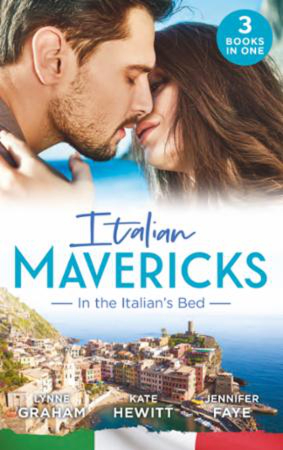 Italian Mavericks: In The Italian's Bed