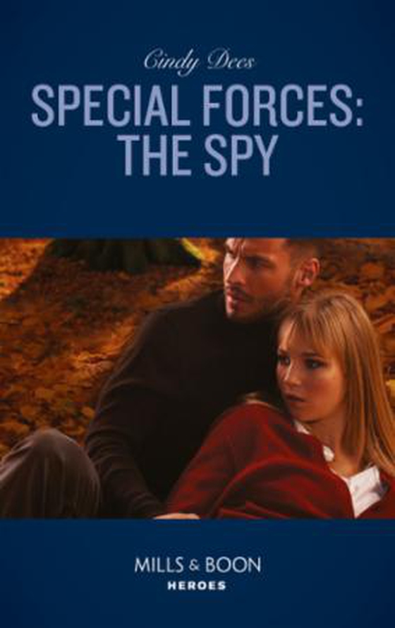 Special Forces: The Spy (ebok) av Cindy Dees