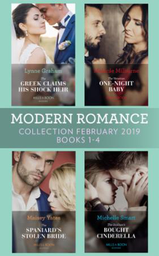 Modern Romance February Books 1-4 - The Greek Claims His Shock Heir / The Venetian One-Night Baby / The Spaniard's Stolen Bride / The Sicilian's Bought Cinderella (ebok) av Lynne Graham