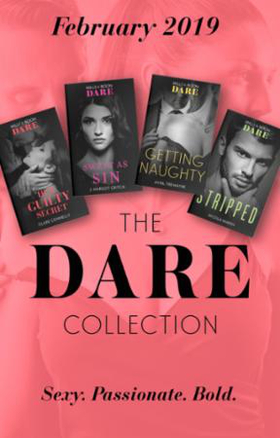 The Dare Collection February 2019 - Her Guilty Secret (Guilty as Sin) / Stripped / Sweet as Sin / Getting Naughty (ebok) av Clare Connelly