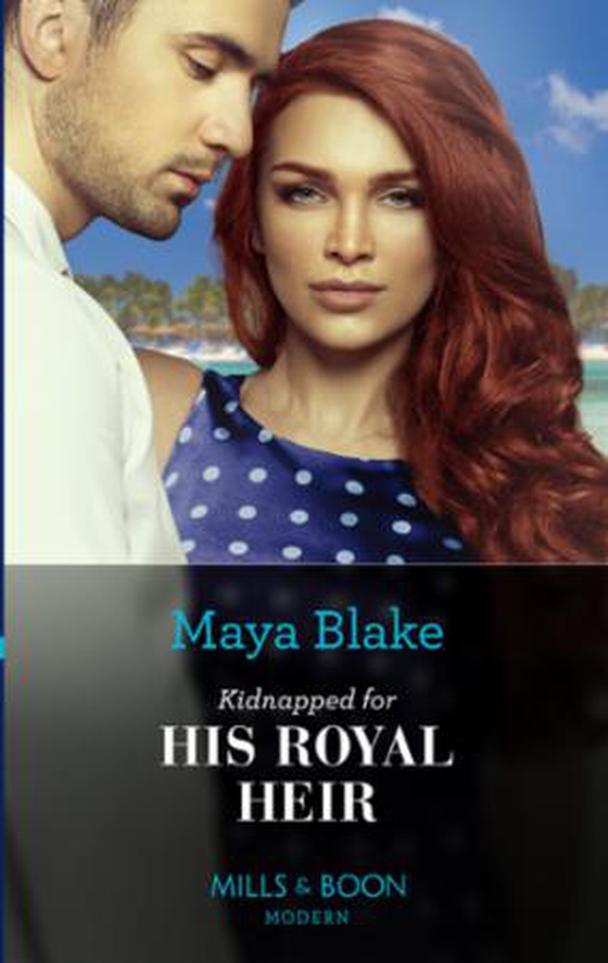 Kidnapped For His Royal Heir