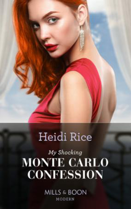 My Shocking Monte Carlo Confession (ebok) av Heidi Rice