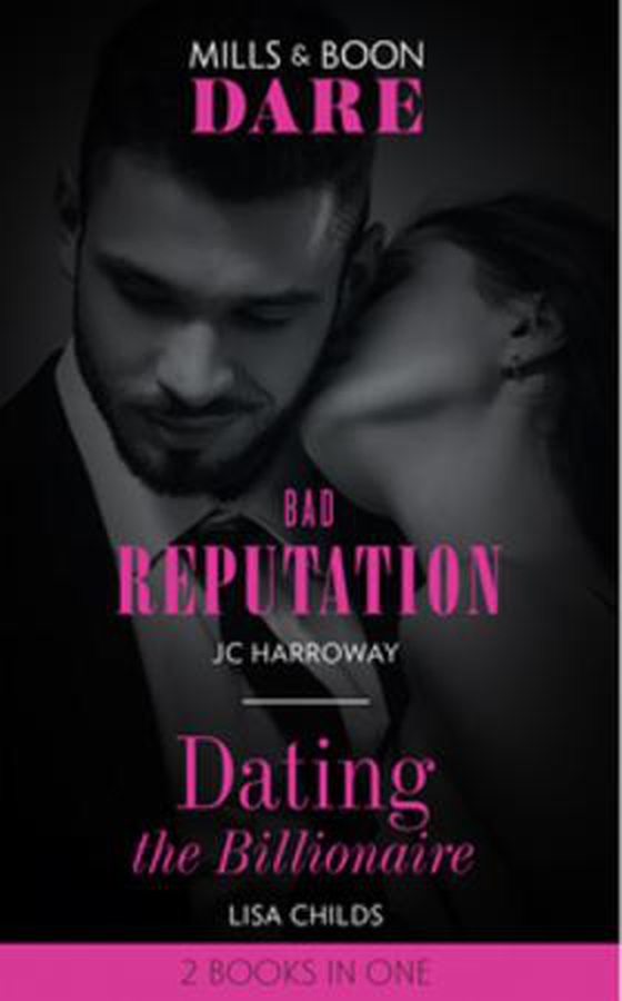 Bad Reputation / Dating The Billionaire - Bad Reputation / Dating the Billionaire (ebok) av JC Harroway
