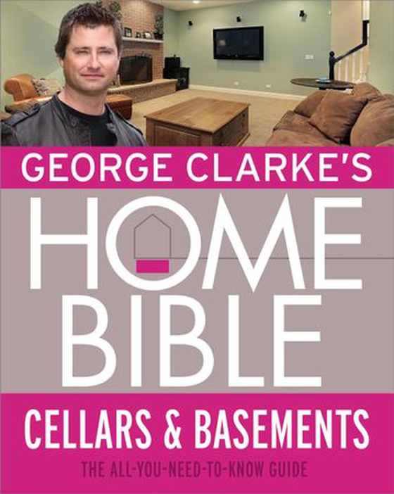 George Clarke's Home Bible: Cellars and Basements