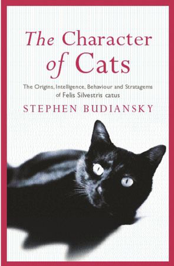 The Character of Cats (ebok) av Stephen Budiansky