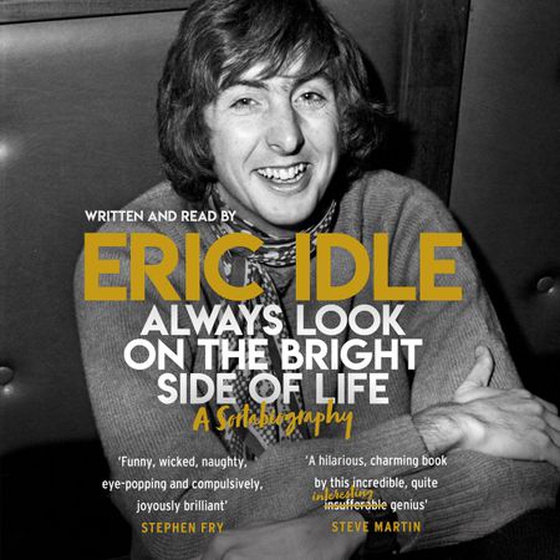 Always Look on the Bright Side of Life - A Sortabiography (lydbok) av Eric Idle
