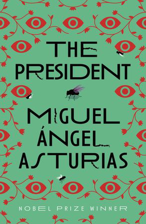 The President (ebok) av Miguel Asturias