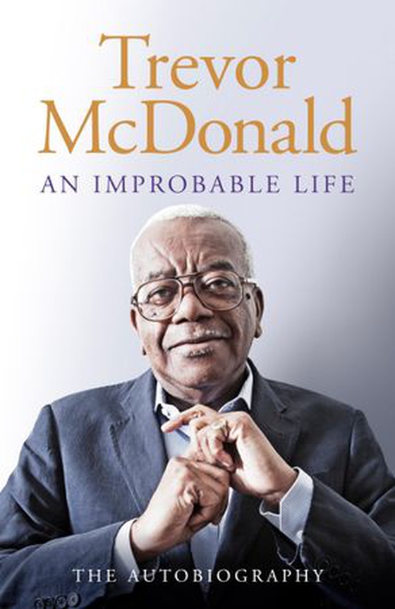 An Improbable Life - The Autobiography (ebok) av Trevor McDonald
