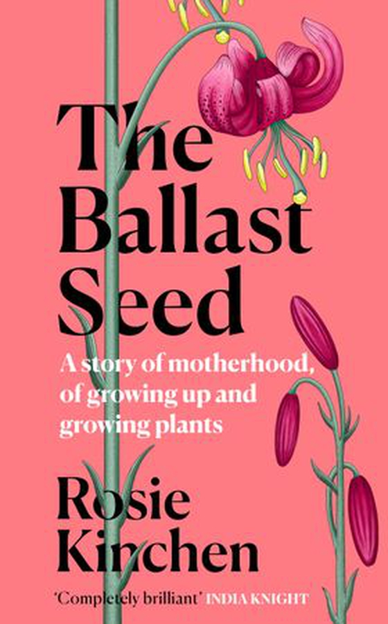 The Ballast Seed - A story of motherhood, of growing up and growing plants (ebok) av Ukjent
