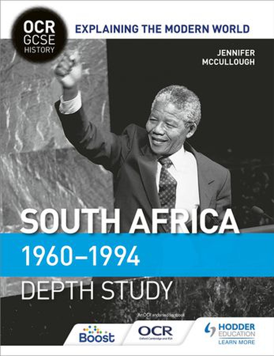 OCR GCSE History Explaining the Modern World: South Africa 1960–1994