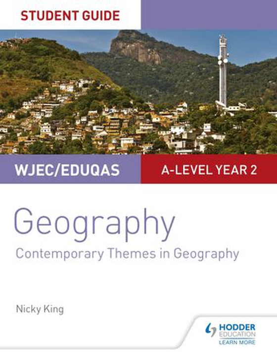 WJEC/Eduqas A-level Geography Student Guide 6: Contemporary Themes in Geography (ebok) av Nicky King