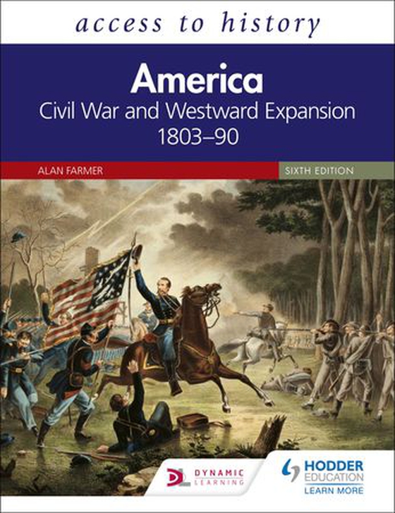Access to History: America: Civil War and Westward Expansion 1803–90 Sixth Edition (ebok) av Alan Farmer