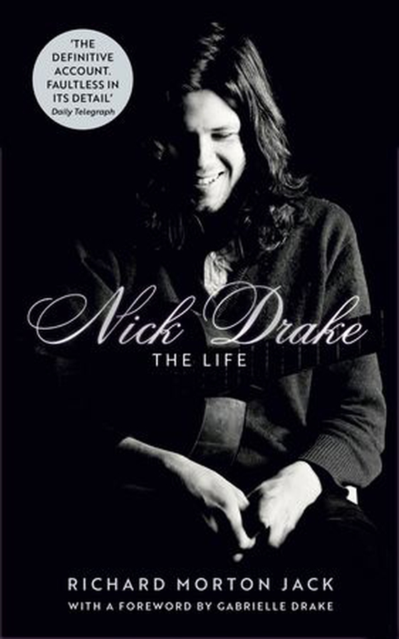 Nick Drake: The Life (ebok) av Richard Morton Jack