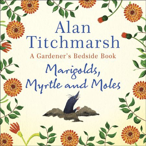 Marigolds, Myrtle and Moles