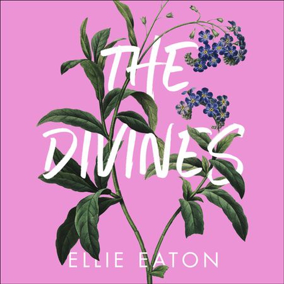 The Divines - A razor-sharp, perfectly twisted debut (lydbok) av Ellie Eaton