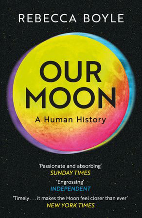 Our Moon - A Human History (ebok) av Rebecca Boyle