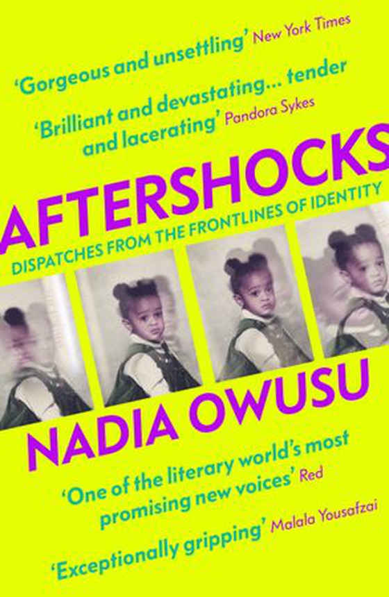 Aftershocks - Dispatches from the Frontlines of Identity (ebok) av Nadia Owusu