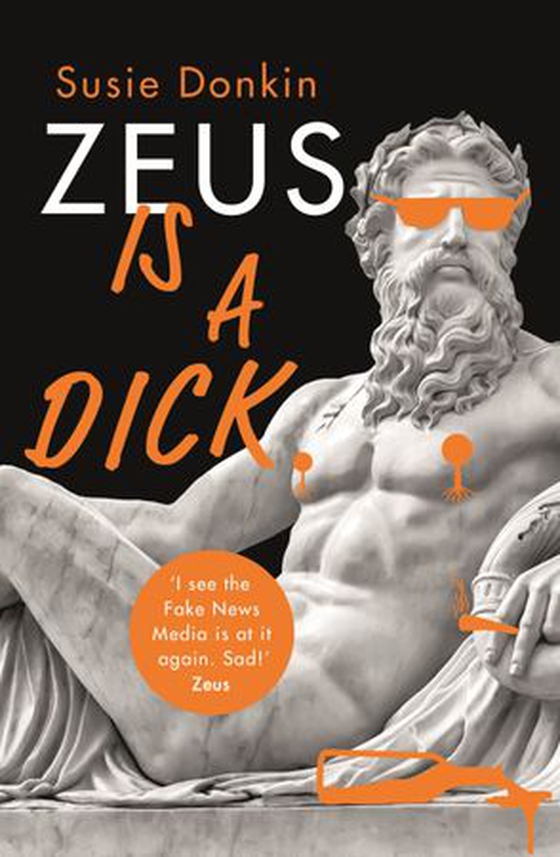 Zeus Is A Dick (ebok) av Susie Donkin