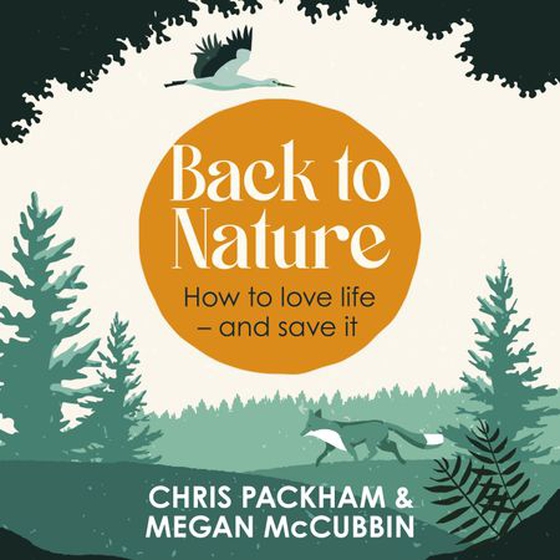 Back to Nature - How to Love Life – and Save It (lydbok) av Chris Packham