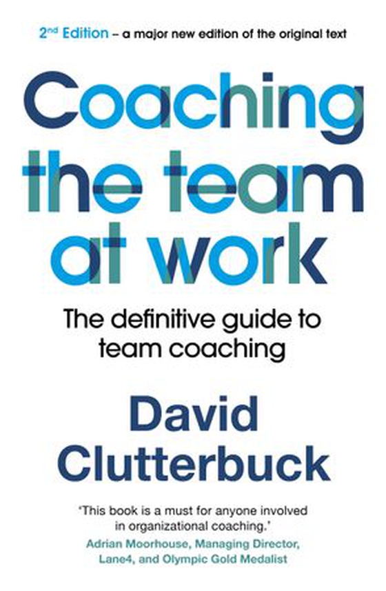 Coaching the Team at Work - The definitive guide to Team Coaching (2nd edition) (ebok) av David Clutterbuck