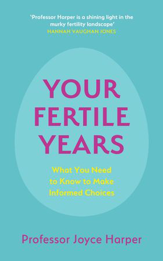 Your Fertile Years - What You Need to Know to Make Informed Choices (ebok) av Joyce Harper