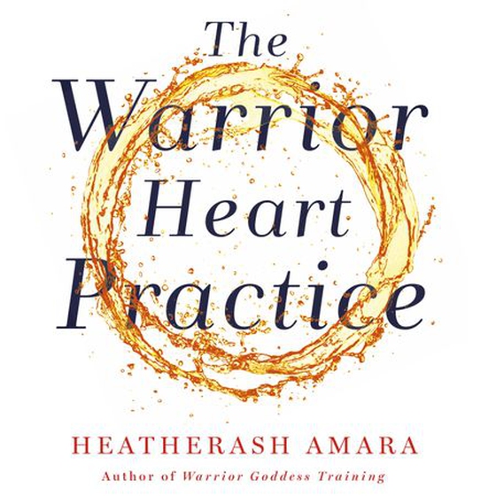 The Warrior Heart Practice