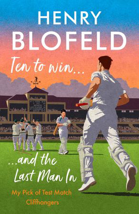 Ten to Win . . . And the Last Man In - My Pick of Test Match Cliffhangers (ebok) av Henry Blofeld