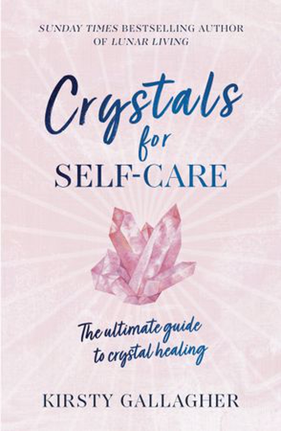 Crystals for Self-Care - The ultimate guide to crystal healing (ebok) av Ukjent