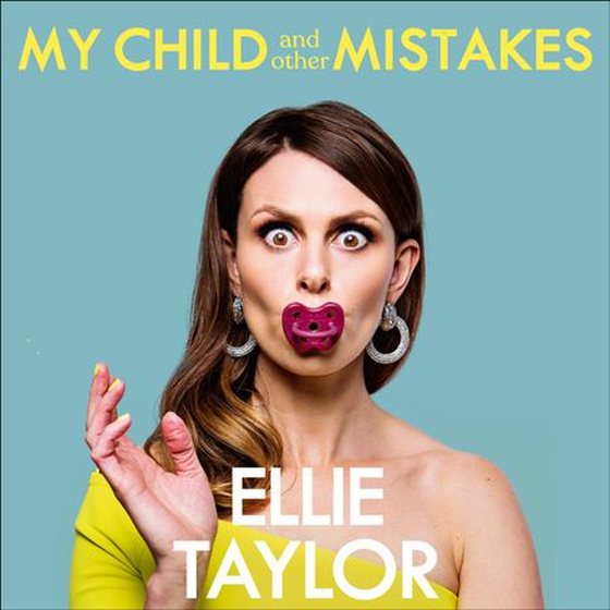 My Child and Other Mistakes - The hilarious and heart-warming motherhood memoir from the comedy star (lydbok) av Ukjent