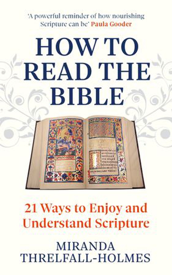 How to Read the Bible - 21 Ways to Enjoy and Understand Scripture (ebok) av Miranda Threlfall-Holmes