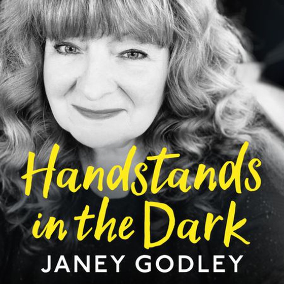 Handstands in the Dark - The moving and honest memoir of survival from Janey Godley - 'An extraordinary life', BILLY CONNOLLY (lydbok) av Janey Godley